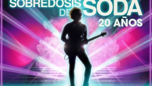 Sobredosis de Soda celebra 20 años rindiendo tributo a la magia de Soda Stereo